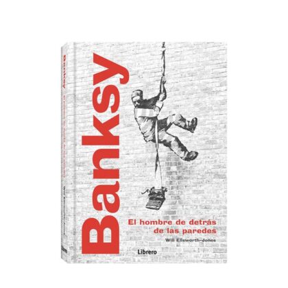 Banksy, El Hombre detrás de las paredes